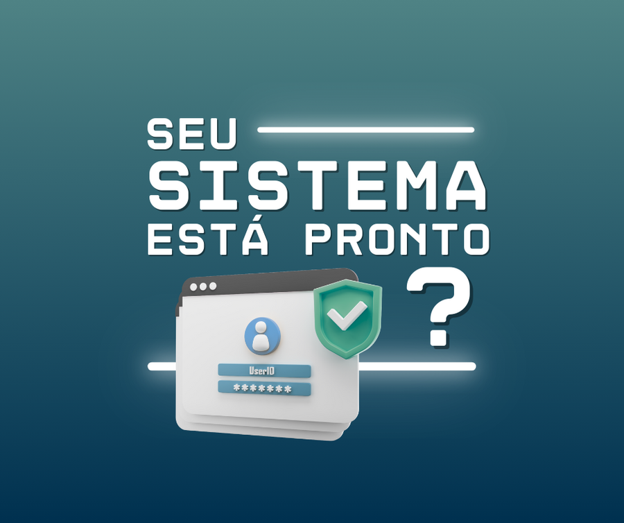 Seu sistema está pronto?