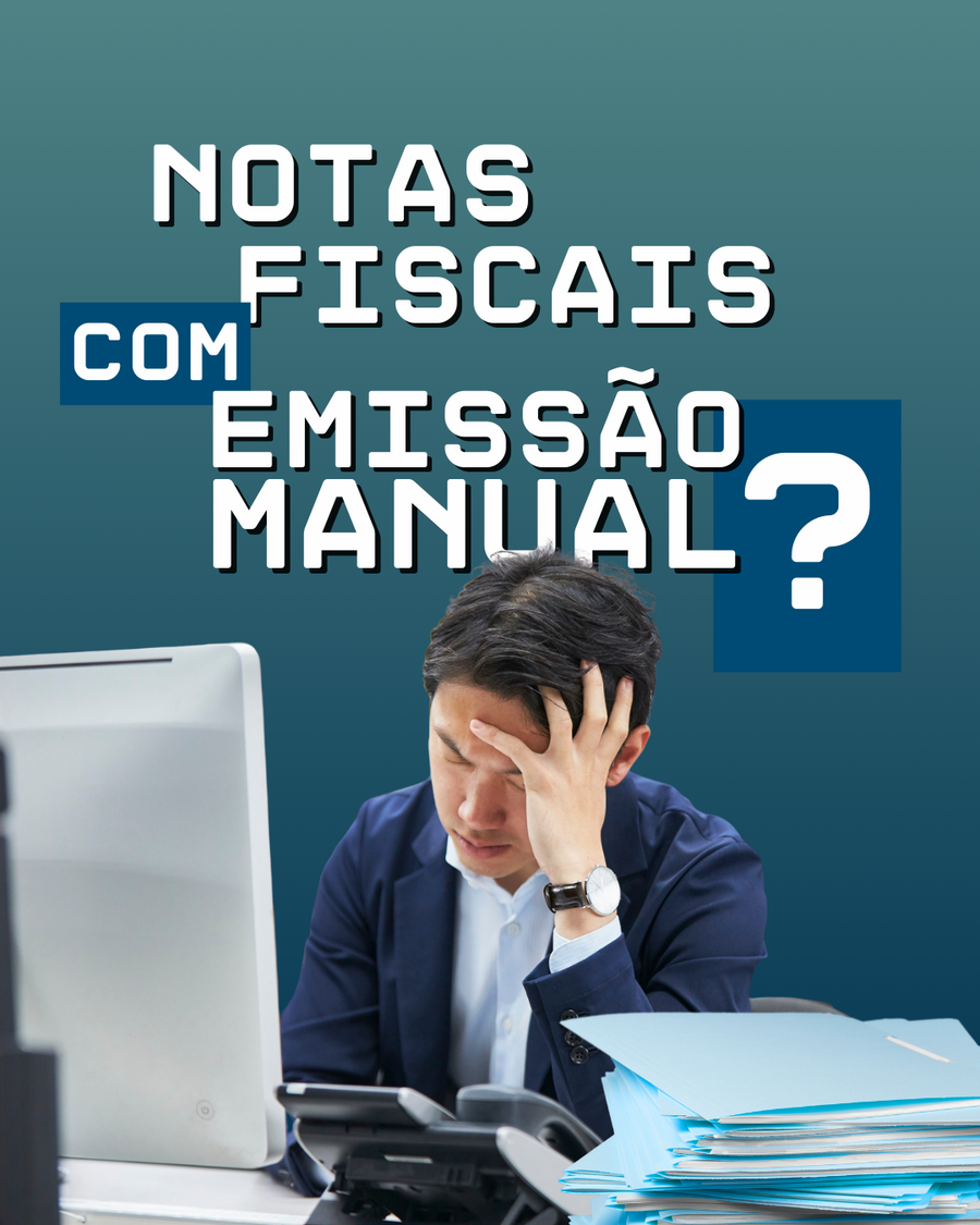 Notas fiscais com emissão manual?