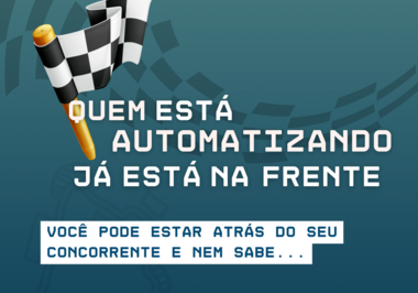 Automatizar não é apenas sobre tecnologia, é sobre produtividade, foco e competitividade