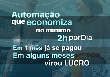 Se uma automação economiza 2h do seu dia, quanto isso vale para sua empresa?